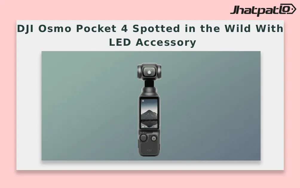  DJI Osmo Pocket 4 Spotted in the Wild With LED Accessory